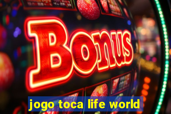 jogo toca life world