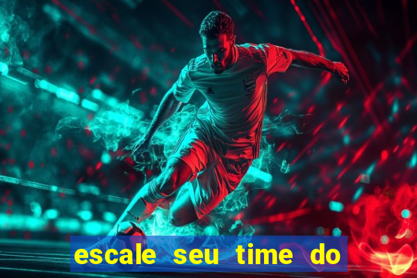 escale seu time do real madrid