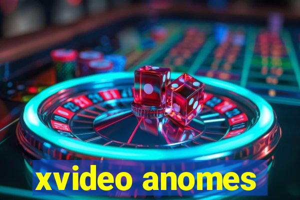 xvideo anomes