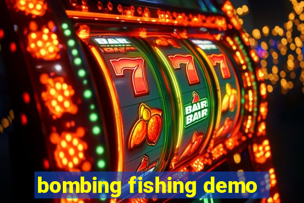 bombing fishing demo