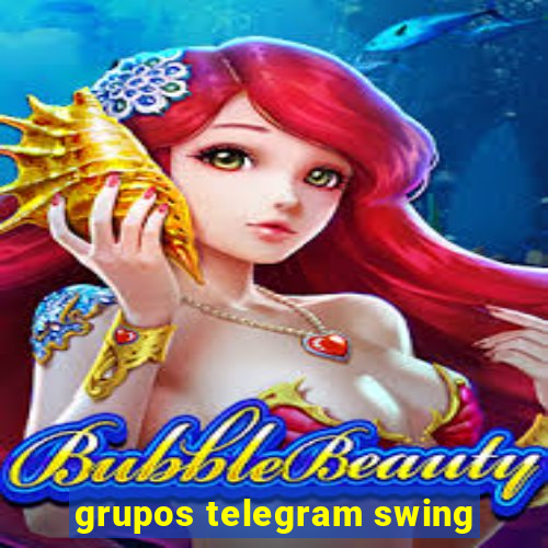 grupos telegram swing