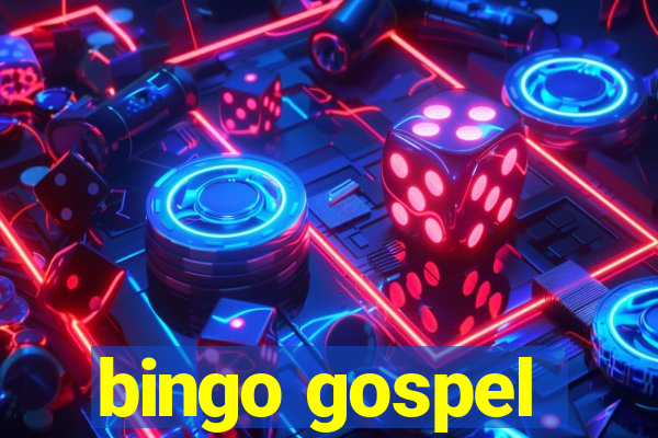 bingo gospel