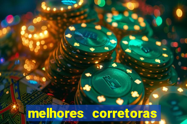 melhores corretoras de valores