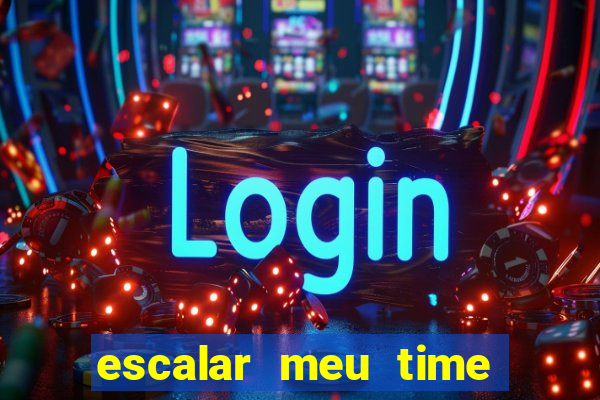 escalar meu time de futebol