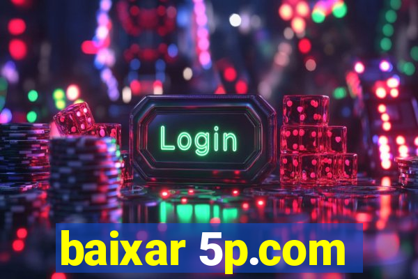 baixar 5p.com