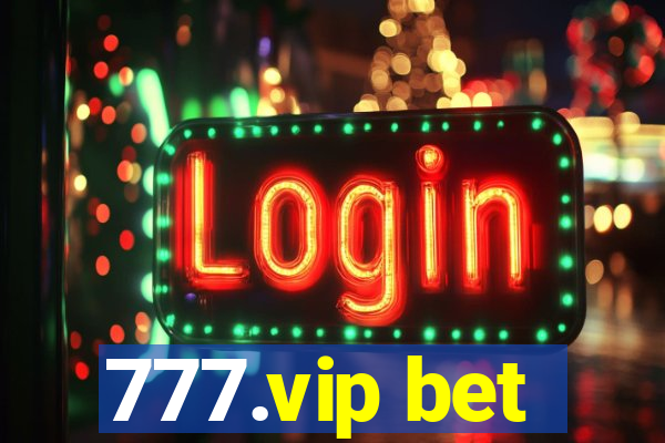 777.vip bet