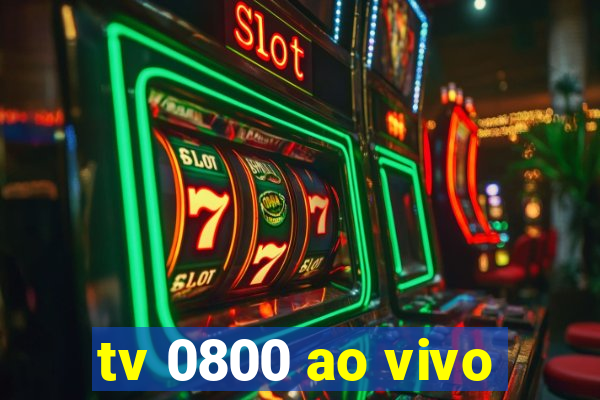 tv 0800 ao vivo