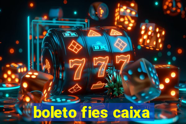 boleto fies caixa