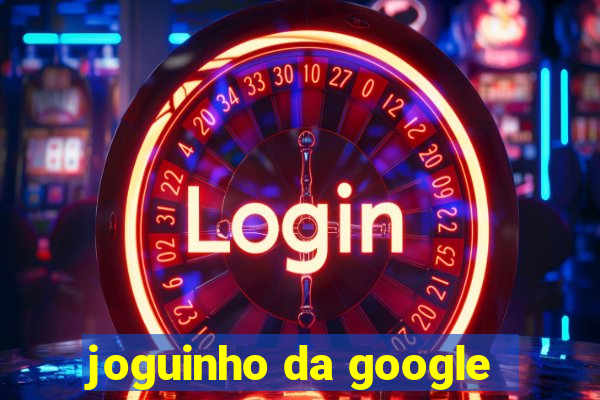 joguinho da google