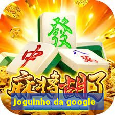 joguinho da google