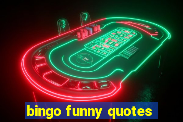 bingo funny quotes