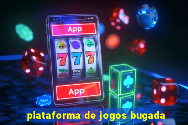 plataforma de jogos bugada