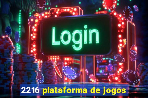 2216 plataforma de jogos