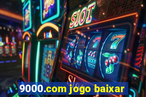 9000.com jogo baixar