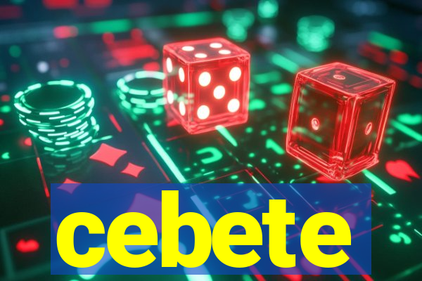 cebete