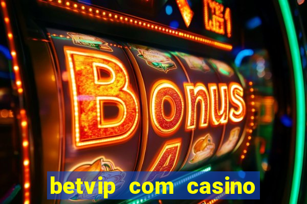 betvip com casino pgsoft fortune dragon