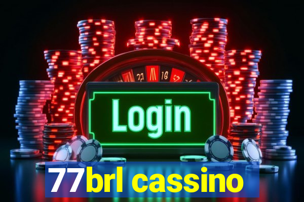 77brl cassino