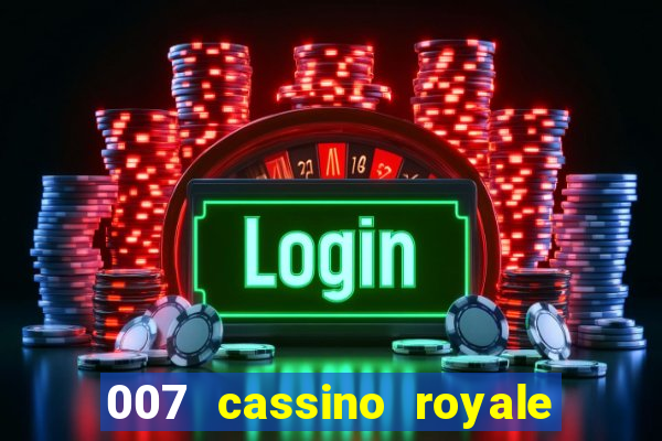 007 cassino royale filme completo dublado youtube