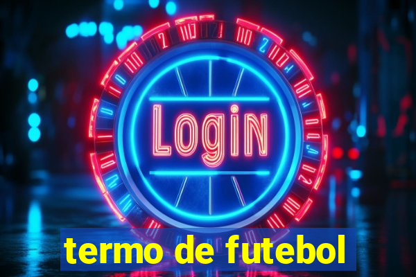 termo de futebol