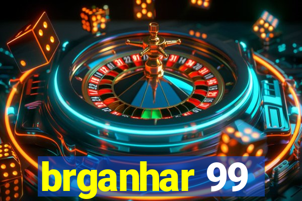 brganhar 99