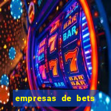 empresas de bets no brasil