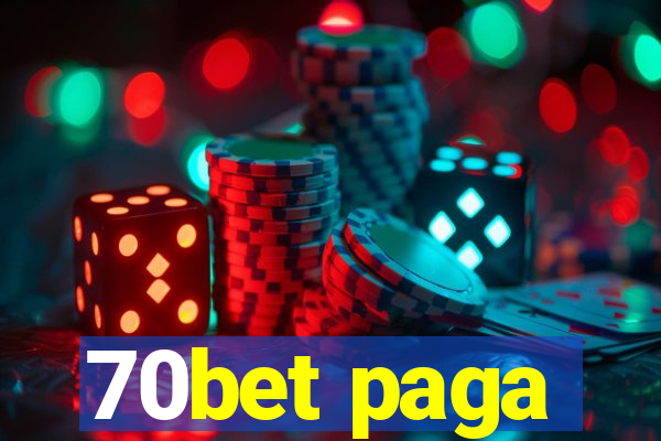 70bet paga