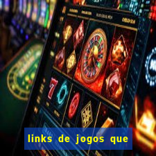 links de jogos que ganha dinheiro