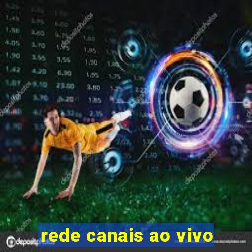 rede canais ao vivo