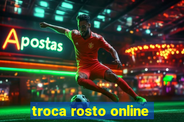 troca rosto online