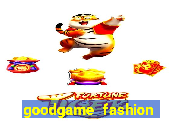 goodgame fashion click jogos