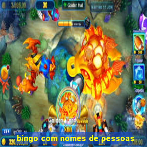 bingo com nomes de pessoas