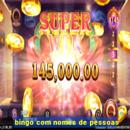 bingo com nomes de pessoas