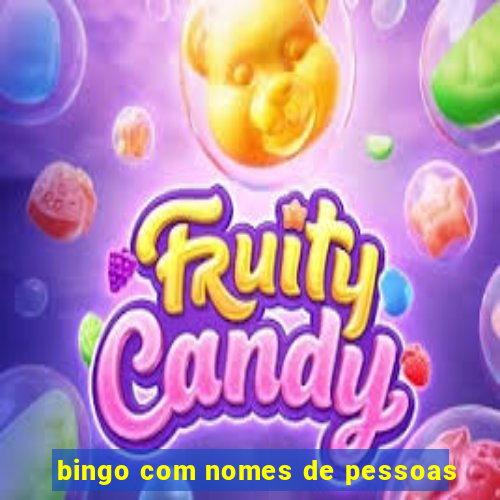 bingo com nomes de pessoas