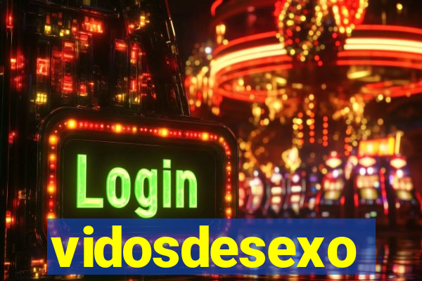 vidosdesexo