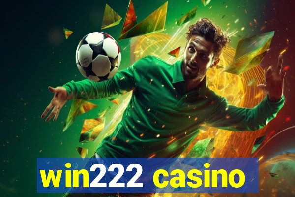 win222 casino