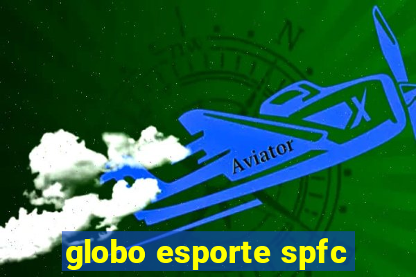 globo esporte spfc