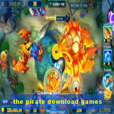 the pirate download games