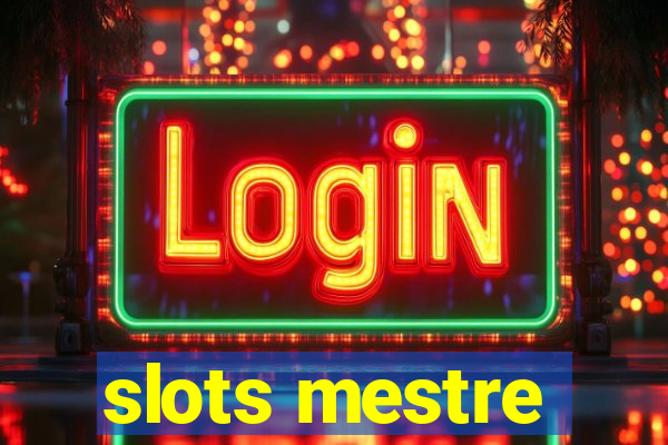 slots mestre