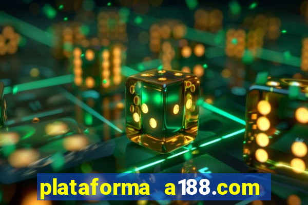 plataforma a188.com paga mesmo