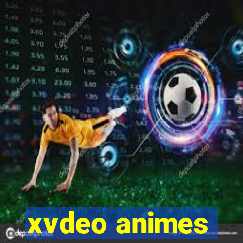 xvdeo animes