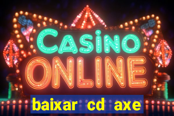 baixar cd axe bahia 2000 gratis