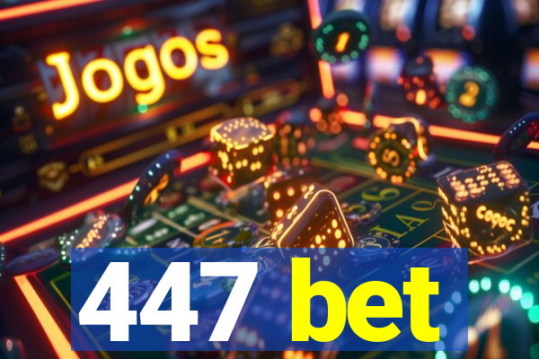 447 bet