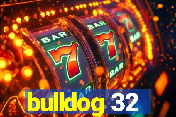 bulldog 32