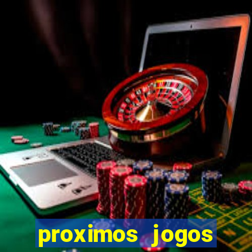 proximos jogos brasileirao serie a