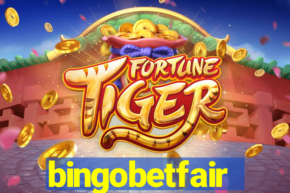 bingobetfair