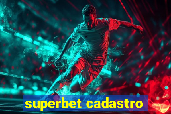 superbet cadastro