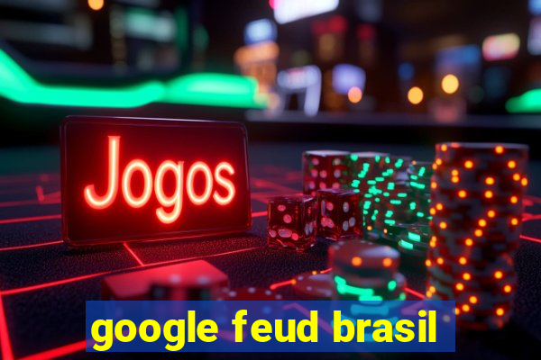 google feud brasil