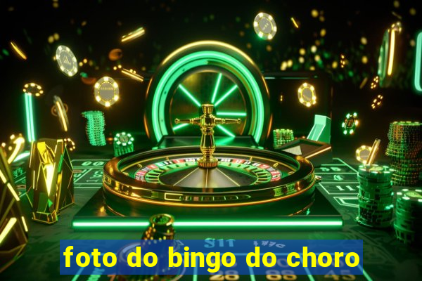 foto do bingo do choro