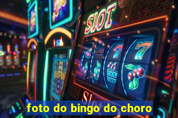 foto do bingo do choro