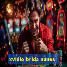 xvidio brida nunes